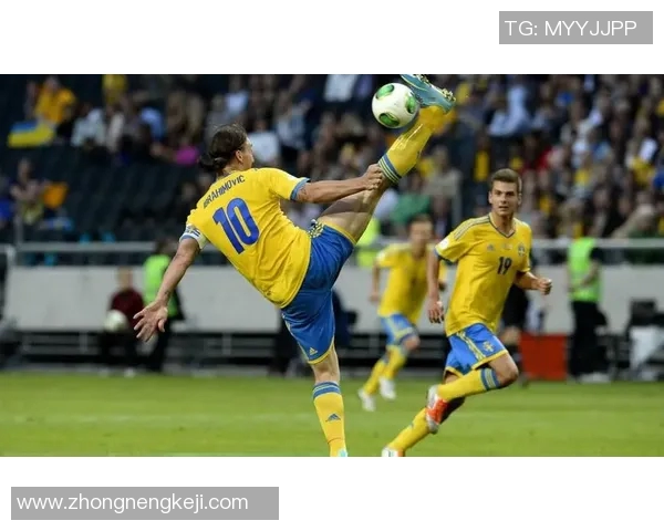 足球巨星伊布的经典瞬间回顾与精彩时刻盘点